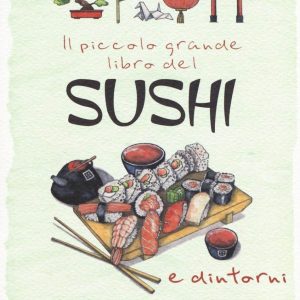 Il piccolo grande libro del sushi e dintorni 1 TuttoGiappone