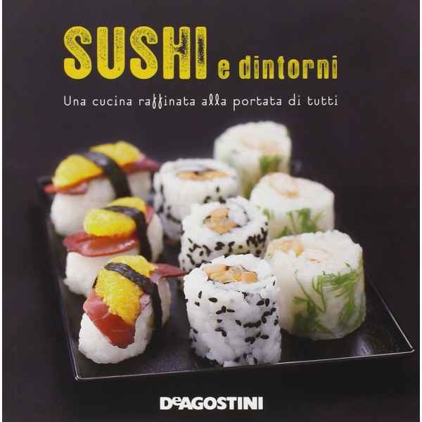 Sushi e dintorni cucina giapponese raffinata alla portata di tutti 1 TuttoGiappone