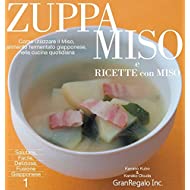 Zuppa Miso e ricette con miso: come Utilizzare il miso nella cucina quatidiana