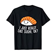Mi piace molto il Sushi Ok Sushi giapponese Maglietta