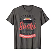 Cibo giapponese - Faccio scomparire il Sushi Superpotere Maglietta