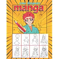 come disegnare manga: Imparare a disegnare Manga e Anime passo dopo passo | Guida completa per disegnare manga | libro da disegno per bambini, ragazzi e adulti