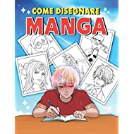 come disegnare manga: Imparare a disegnare Manga e Anime passo dopo passo | Guida completa per disegnare manga | libro da disegno per bambini, ragazzi e adulti